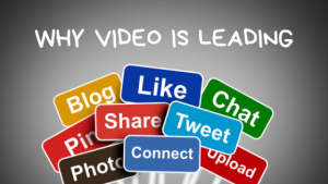 Why Video is Leading