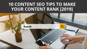 10 Content SEO Tips to Make your Content Rank