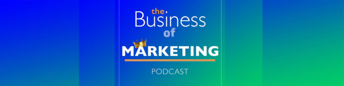 The Business of Marketing Podcast