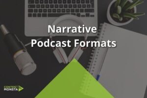 Featured Image of Narrative Podcast Formats Article