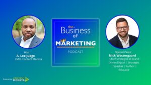 Nick Westergaard - Business of Marketing Podcast