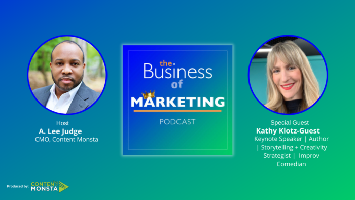 Kathy Klotz-Guest - Business of Marketing Podcast