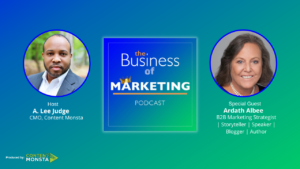 Ardath Albee - Business of Marketing Podcast