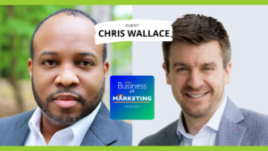 Chris Wallace - Business of Marketing Podcast Clip - Employees and C-Suite Content Creation