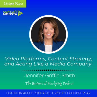 Video Platforms, Content Strategy, and Acting Like a Media Company with Jennifer Griffin Smith