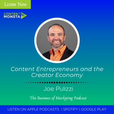 Content Entrepreneurs and the Creator Economy with Joe Pulizzi