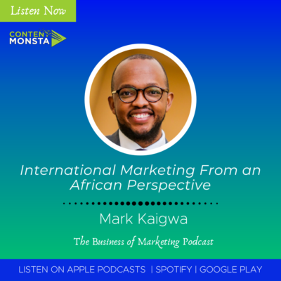 International Marketing From an African Perspective with Mark Kaigwa
