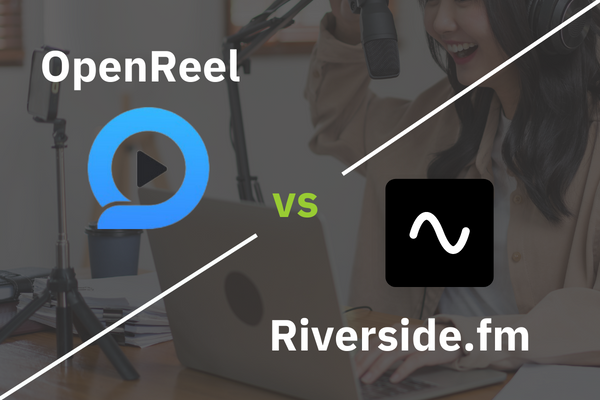 OpenReel vs Riverside.fm