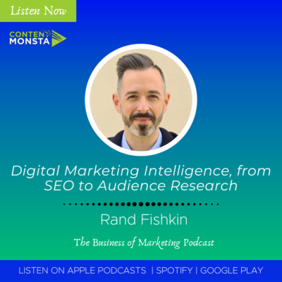 Rand Fishkin – Digital Marketing Intelligence, from SEO to Audience Research