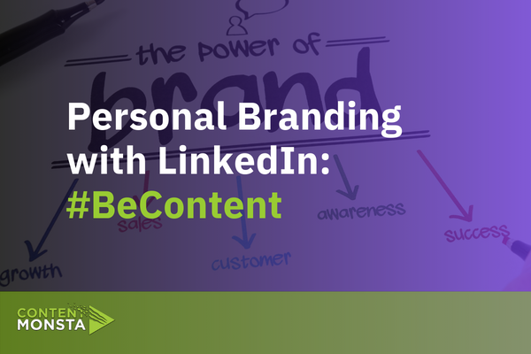 Personal Branding with LinkedIn: #BeContent