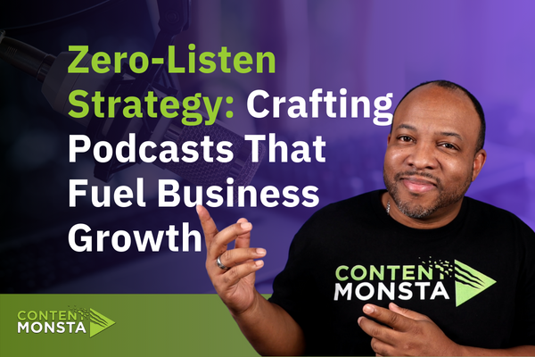 Zero-Listen Strategy Crafting Podcasts That Fuel Business Growth