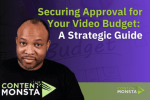 Securing Approval for Your Video Budget A Strategic Guide