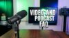 36 Video and Podcast Content Frequently Asked Questions